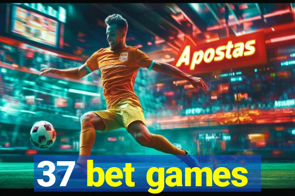 37 bet games